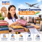 7 Steps to Export Clothes & Garments from India Commercially – Documentation, HS Codes & Air Freight Guide